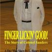 Finger Lickin' Good: The Story of Colonel Sanders
