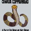 The Legend of Charlie Copperhead