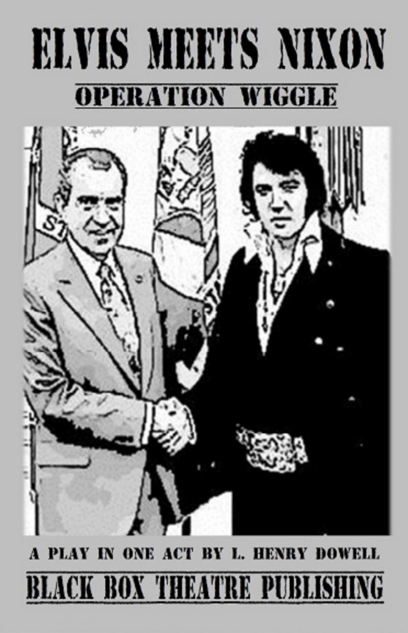Elvis Meets Nixon (Operation Wiggle)